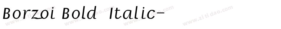 Borzoi Bold Italic字体转换